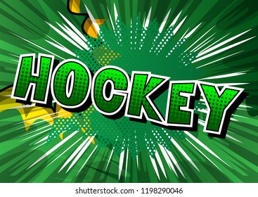 Hockey - Vector illustrated comic book style phrase.