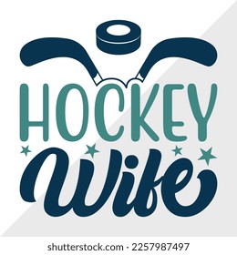 Hockey Wife SVG Printable Vector Illustration