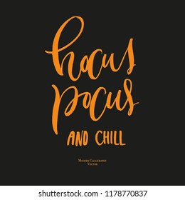 Hocus pocus and chill, halloween poster, brush lettering, modern calligraphy