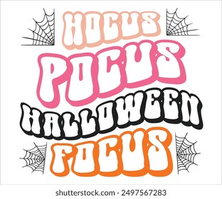 Hocus Pocus Halloween Focus Svg,Funny Svg,Witch Svg,Ghost Svg,Halloween Svg,Halloween Retro,Typograpy T-shirt,Says Svg,Christian Svg,Cut File,Silhouette