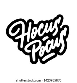 Hocus pocus. Perfect design for greeting cards, posters, T-shirts, banners, print invitations. Hand drawn lettering card. 