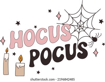 Hocus Pocus retro Halloween card hand drawn design, typography banner for poster, greeting card, t-shirt vector illustration isolated on background. Sublimation design