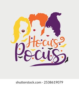 Hocus Pocus Sanderson Sisters Vector Design, Spooky Halloween Eps Vector, Cute Hocus Pocus T-shirt Design, Spooky and Fun Clipart, Hocus Pocus Vector Design, Sanderson Sisters Cut File