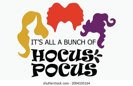 Hocus Pocus, Sanderson Sisters ,Witches Hair Cute Halloween Art  Illustration	