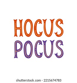 Hocus Pocus Typographic Vector Illustration. Halloween Graphic Concept.