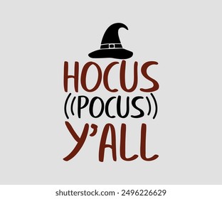 Hocus Pocus Y'all, Halloween, Ghost, Spooky Season, witch, Halloween Funny, t shirt