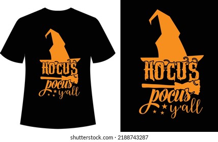 Hocus Pocus y'all Typography tshirt design, vector, halloween, spooky, horror