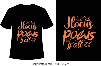 Hocus Pocus y'all Typography tshirt, design vector, halloween, spooky, horror