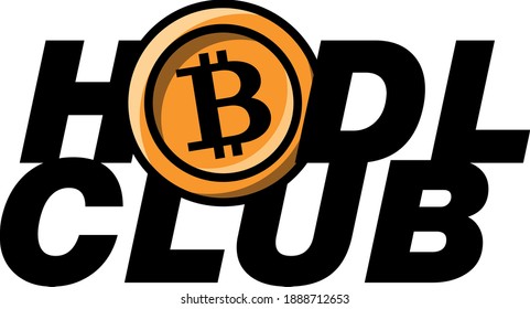 hodl club, bitcoin, digital asset, cryptocurrency, investment,