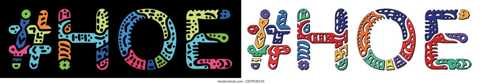 HOE Hashtag. Multicolored bright isolate curves doodle letters. Trendy popular Hashtag #HOE for print, booklet, banner, flyer. Stock vector.