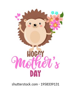 Hoggy (Happy) Mother's Day - Cute hand drawn hedgehog illustration. Mother's Day color poster. Good for posters, greeting cards, banners, textiles, gifts, shirts, mugs. Woodland animal love card.