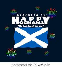 Dia de Hogmanay para comemorar em 31 de dezembro. Hogmanay é o nome para a véspera de Ano Novo na Escócia. 