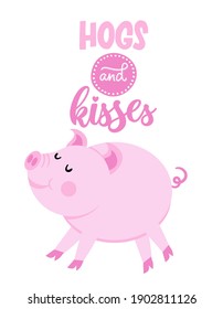 Hogs and Kisses (hugs and kisses) pun - Cute rose pink pig. Funny doodle piglet. Hand drawn lettering for Valentine's Day greetings cards, invitations. Love adnimal. Xoxo, do not go bacon my heart.