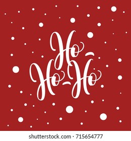 Ho-Ho-Ho Christmas vector greeting card with modern brush lettering.