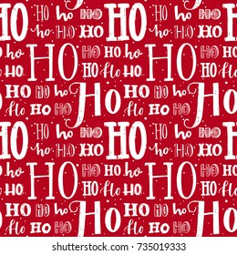 Hohoho pattern, Santa Claus laugh. Seamless background for Christmas design. Vector red texture with white handwritten words ho. Wrapping paper for gifts and presents