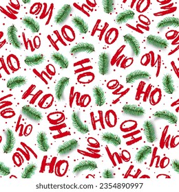 Hohoho template, laughing Santa Claus. Seamless texture for Christmas design. Vector white background with handwritten ho words and green fir branches.