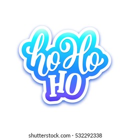 Ho-ho-ho text on paper label with hand lettering over white background. Vector sticker design for Christmas and New Year decoration.