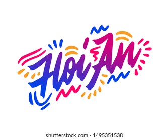 Hoi An. Isolated vector illustration. Handwritten modern calligraphy. Inscription for postcards, posters, prints, greeting cards, t-shirts.