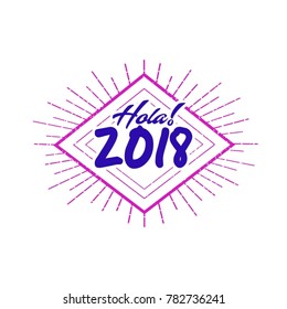 Hola 2018 lettering type design vector