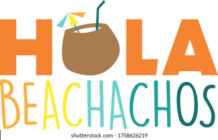 Hola beachachos quote. Cocktail vector