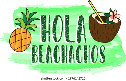 Hola beachachos. Summer print. Pineapple and coconut sublimation