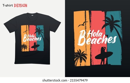 "Hola beaches". Funny summer vibes illustration . Retro style . Retro Palm trees Illustration. T-shirt mock up vector. Eps 10 vector