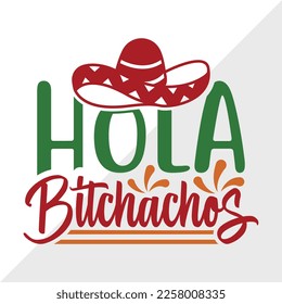 Hola Bitchachos SVG Printable Vector Illustration