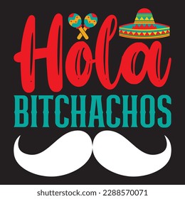 Hola Bitchachos T-shirt Design Vector File