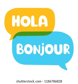 Hola, bonjour. Speech bubbles. Bilingual translation concept. Vector  illustration on white background.