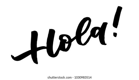 Hola calligraphy. Hand drawn vector illustration. Lettering for cards, posters
