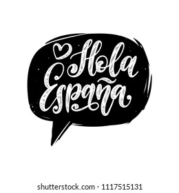 Hola Espana, vector hand lettering. Translation from Spanish of word Hello Spain. Calligraphic inscription in speech bubble.