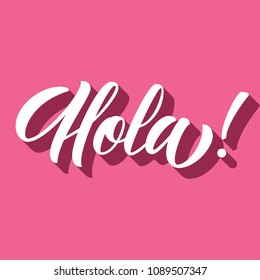 Hola! hand lettering, spanish hello custom typography, with 3d shadow on retro pink background. Vector type illustration.