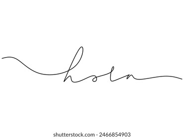 Hola handwritten inscription. One line drawing of phrase hand writing calligraphy card lettering isolated on white background.