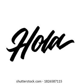 Hola. handwritten modern calligraphy. Hand lettering inscription. Hand written type. Simple vector sign. Vector illustration.