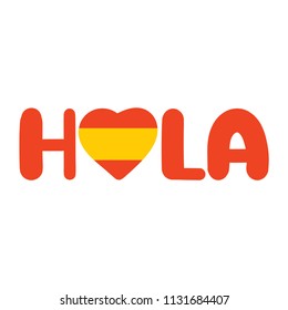 Hola with heart in colors of spanish flag. Vector lettering illustration on white background.