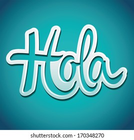 Hola - hello spanish text -  signature cut from paper and pinned - vector illustration 