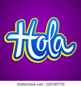 Hola, hello spanish text vector lettering illustration