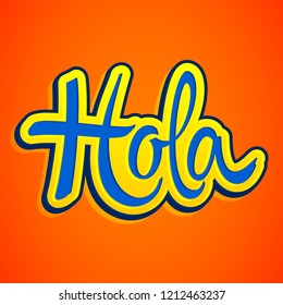 Hola, hello spanish text vector lettering illustration