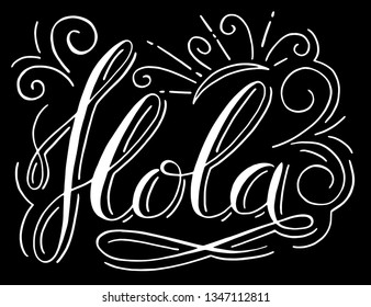 Hola. Hello. Vector hand drawn calligraphy phrase. Template for greeting card. lettering.