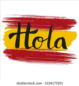 "Hola" - "Hi" or "hello" in Spanish on Spanish flag background made of brush strokes.