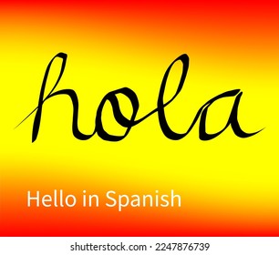 hola lettering by writing on Spain color flag