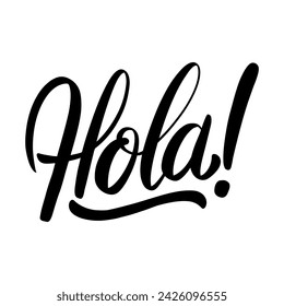 Hola. Lettering phrase isolated on white. Vector illustration