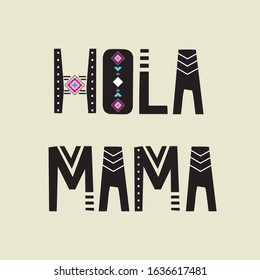 Hola mama, Hello mom in spanish vector illustration