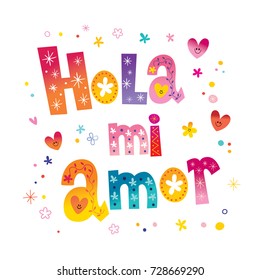 Hola mi amor - Hello my love in Spanish, romantic decorative lettering