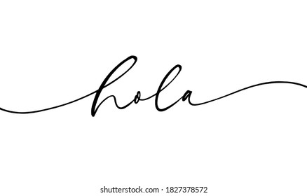 Hola caligrafía vectorial de cepillo moderno. comillas de estilo de pincel dibujado a mano. Hola palabra en español. Letras para el concepto de pancarta, afiche y pegatina con texto Hola. Mensaje de icono aislado en fondo blanco