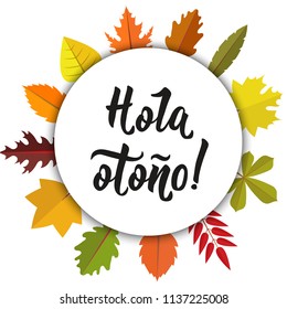 Hola otono Lettering. Spanish translation: Hello autumn. calligraphy vector illustration. element for flyers, banner and posters. Modern calligraphy.