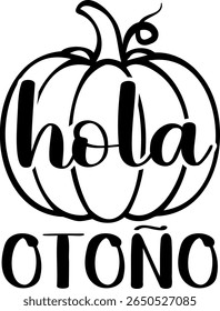 "Hola Otoño" quote in Spanish, translated Hello Autumn. Autumn vector lettering.