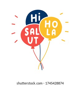 Hola, salut, hi. Three balloons. Bilingual concept. Vector hand drawn illustration on white background.