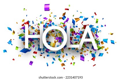 Hola sign on cut ribbon confetti background. Vector illustration.