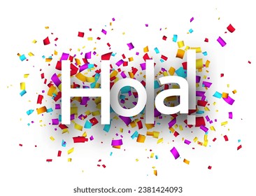 Hola sign on cut ribbon confetti background. Vector illustration.